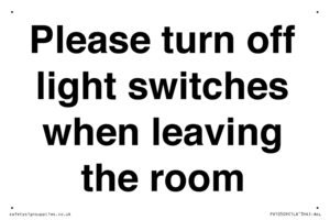 Please turn off light switches when leaving the room